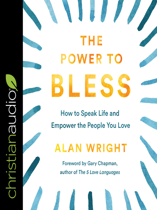 Title details for The Power to Bless by Alan Wright - Wait list